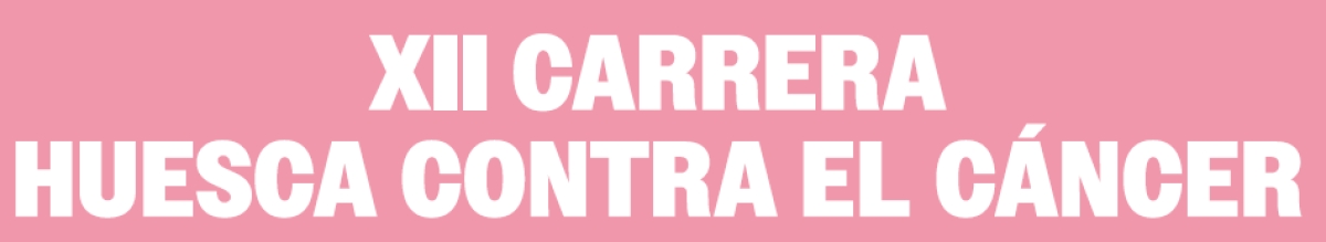 Inscripción  - XII CARRERA HUESCA CONTRA EL CÁNCER